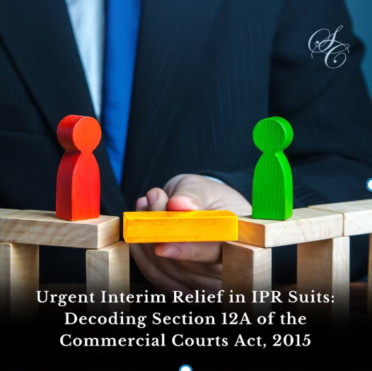 Urgent Interim Relief in IPR Suits