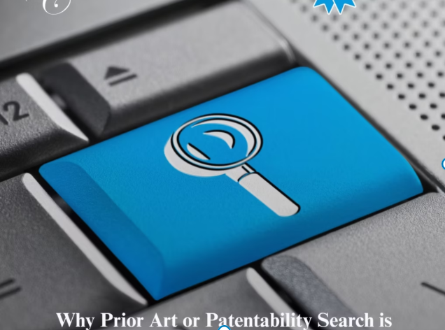 Why Prior Art or Patentability Search is Required
